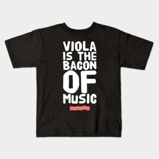 Viola is the bacon of music Kids T-Shirt